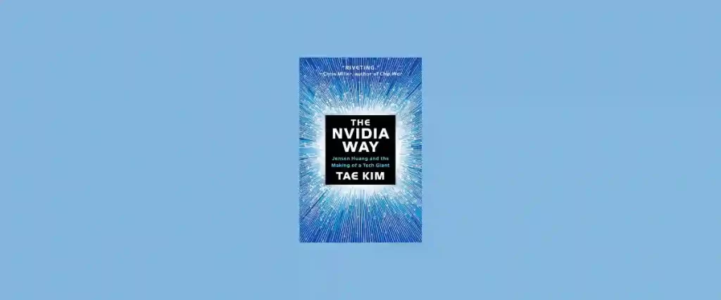 The Nvidia Way: Jensen Huang and the Making of a Tech Giant